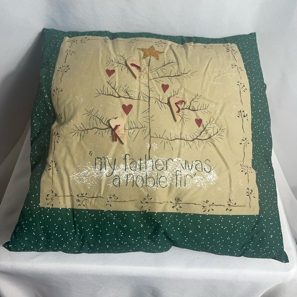 Handmade Christmas Pillow “My Father Was a Noble Fir” Folk Art Primitive 16x16